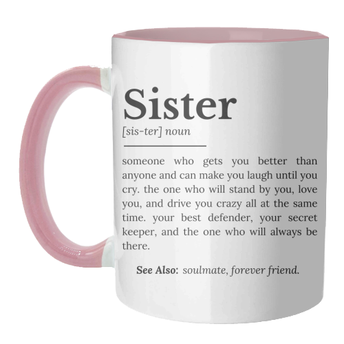 Sister Definition: Best Friend, Confidante - unique mug by timsal shol