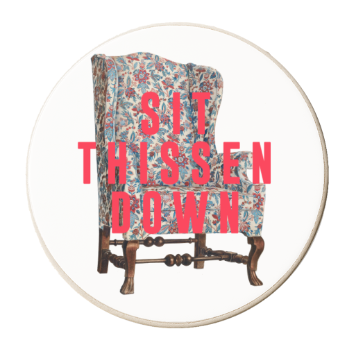 Sit Thissen Down - personalised beer coaster by The 13 Prints