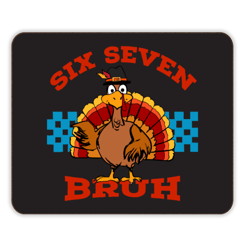 Six Seven Bruh Turkey - designer placemat by EZbie