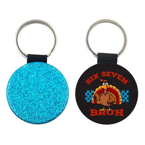 Six Seven Bruh Turkey - keyring by EZbie