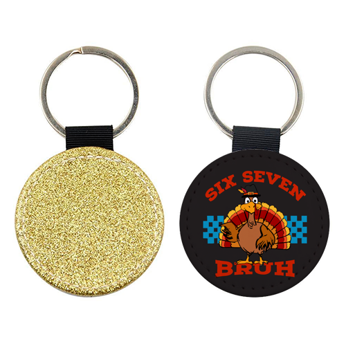 Six Seven Bruh Turkey - keyring by EZbie