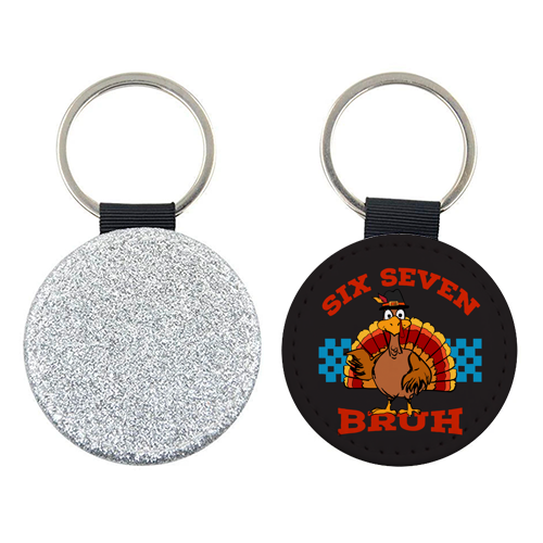 Six Seven Bruh Turkey - keyring by EZbie
