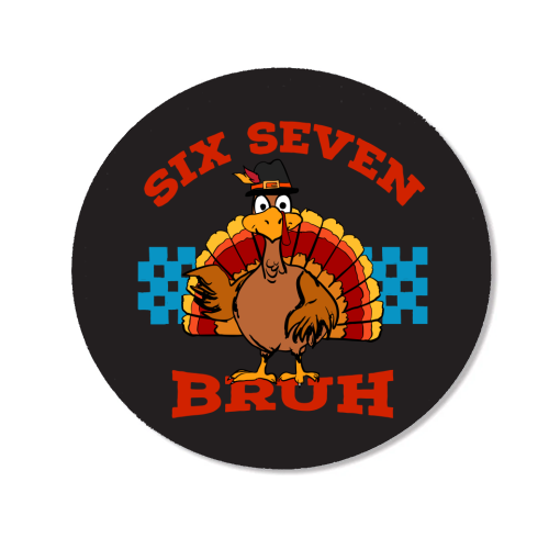 Six Seven Bruh Turkey - Magnet by EZbie
