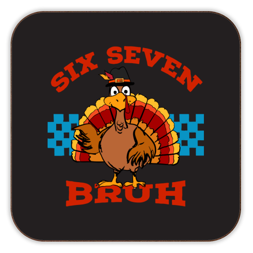 Six Seven Bruh Turkey - personalised beer coaster by EZbie