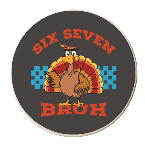 Six Seven Bruh Turkey - personalised beer coaster by EZbie