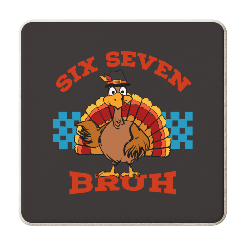Six Seven Bruh Turkey - personalised beer coaster by EZbie