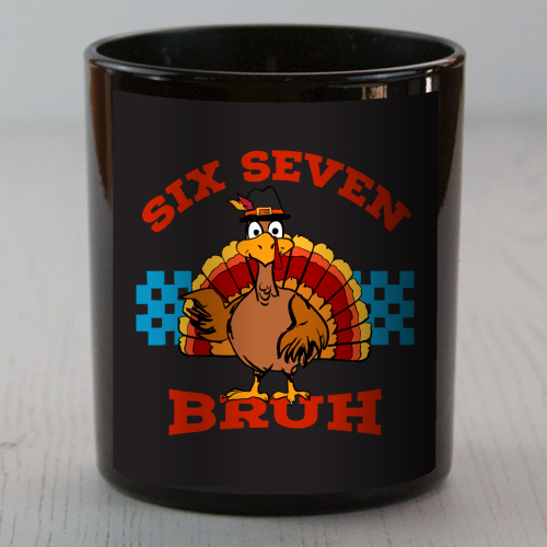 Six Seven Bruh Turkey - scented candle by EZbie