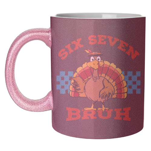 Six Seven Bruh Turkey - unique mug by EZbie