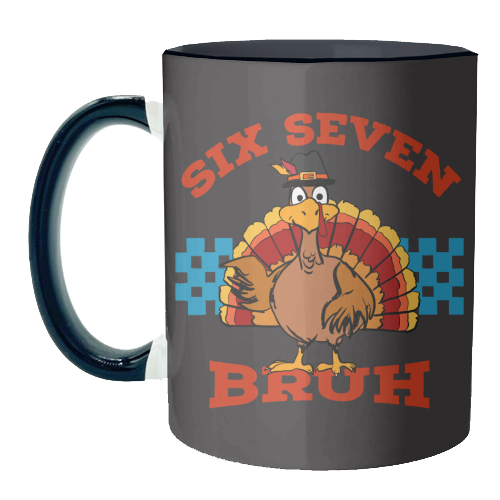 Six Seven Bruh Turkey - unique mug by EZbie
