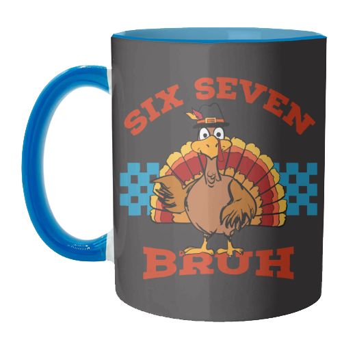 Six Seven Bruh Turkey - unique mug by EZbie