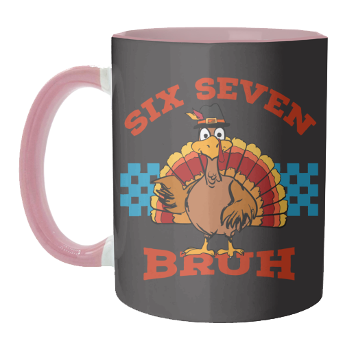 Six Seven Bruh Turkey - unique mug by EZbie