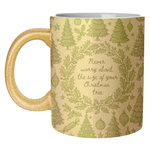 Size of your Christmas Tree - unique mug by Lilly Rose