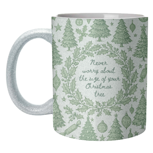 Size of your Christmas Tree - unique mug by Lilly Rose