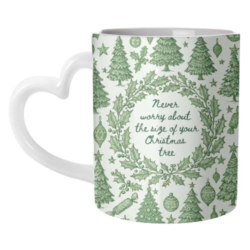 Size of your Christmas Tree - unique mug by Lilly Rose