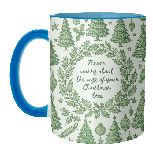 Size of your Christmas Tree - unique mug by Lilly Rose
