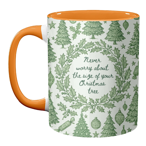 Size of your Christmas Tree - unique mug by Lilly Rose