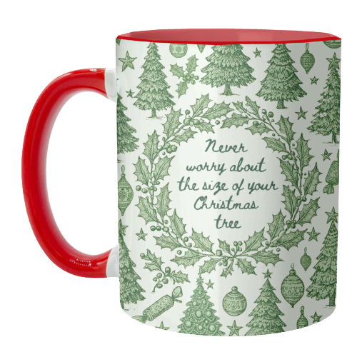 Size of your Christmas Tree - unique mug by Lilly Rose