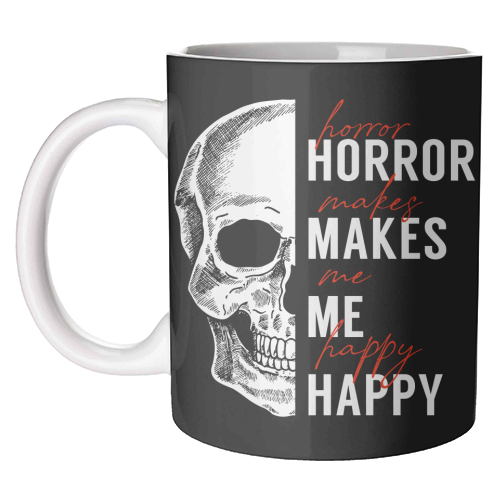Skull Horror Makes Me Happy Black White Red - unique mug by Art Heart Home and Fashion