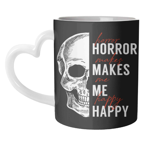 Skull Horror Makes Me Happy Black White Red - unique mug by Art Heart Home and Fashion