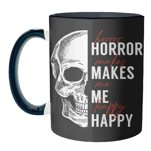 Skull Horror Makes Me Happy Black White Red - unique mug by Art Heart Home and Fashion