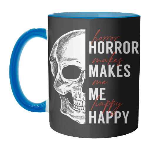 Skull Horror Makes Me Happy Black White Red - unique mug by Art Heart Home and Fashion