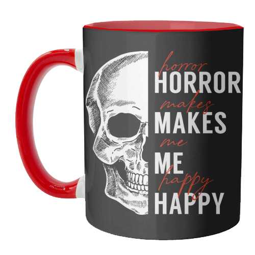 Skull Horror Makes Me Happy Black White Red - unique mug by Art Heart Home and Fashion