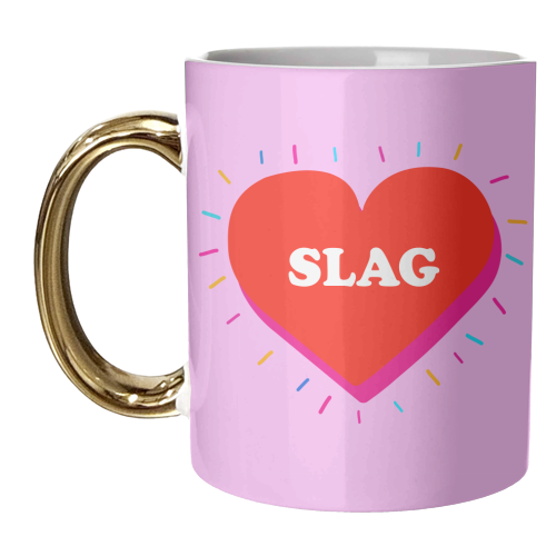 SLAG HEART - unique mug by Lilly Rose