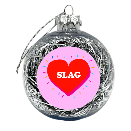 SLAG HEART - xmas bauble by Lilly Rose