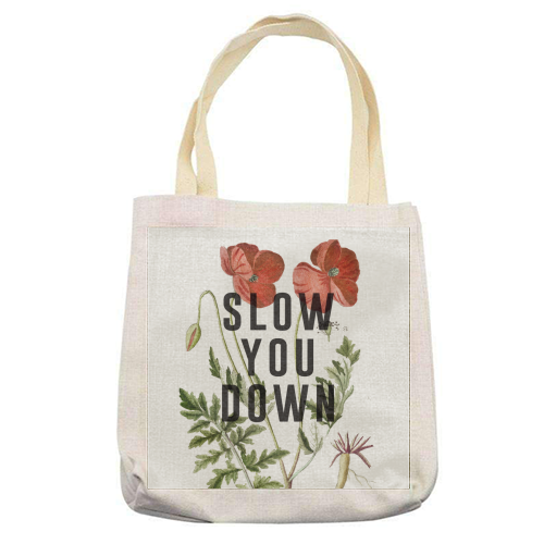 Slow You Down - printed canvas tote bag by The 13 Prints
