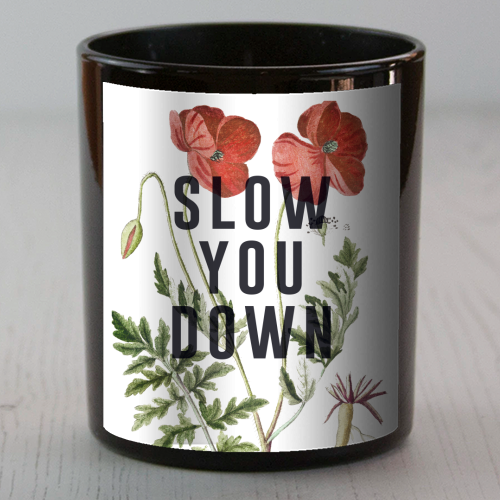 Slow You Down - scented candle by The 13 Prints