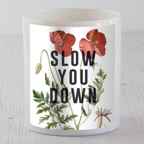 Slow You Down - scented candle by The 13 Prints
