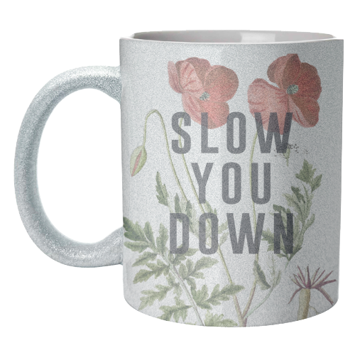 Slow You Down - unique mug by The 13 Prints