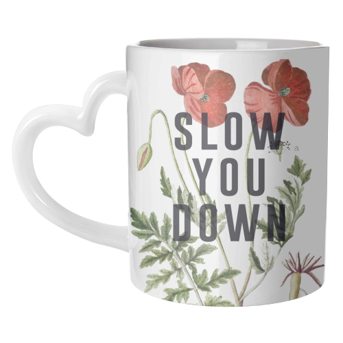Slow You Down - unique mug by The 13 Prints