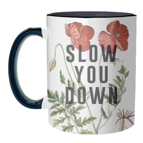 Slow You Down - unique mug by The 13 Prints