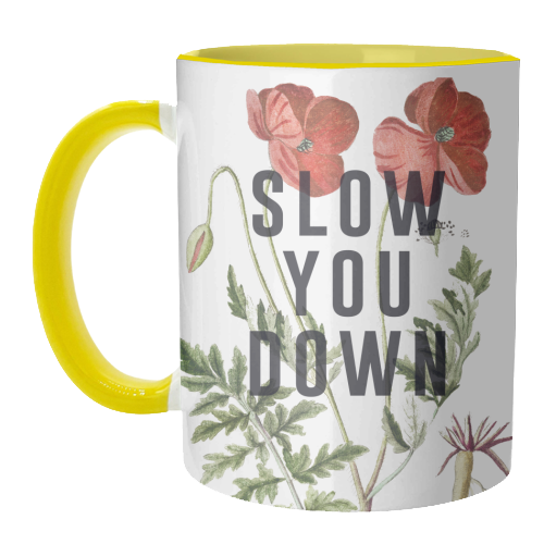 Slow You Down - unique mug by The 13 Prints