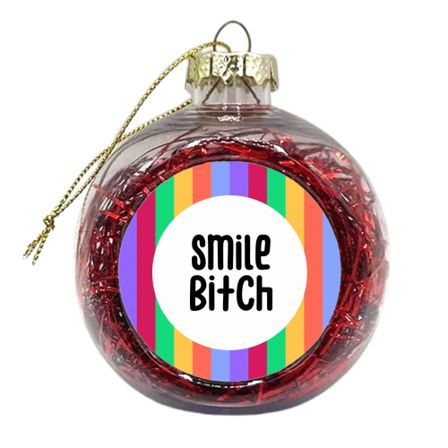 Smile bitch print - xmas bauble by The Girl Next Draw