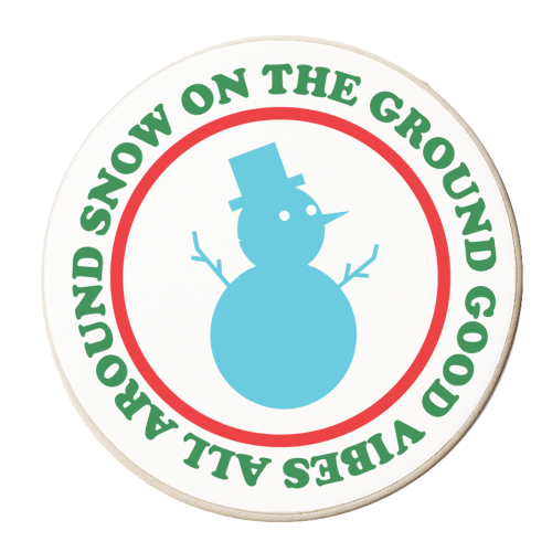 Snow on the Ground Good Vibes all Around - personalised beer coaster by AbiGoLucky