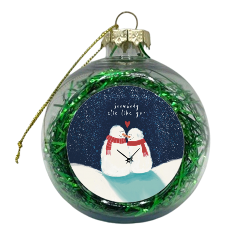 Snowbody else like you - xmas bauble by Giddy Kipper