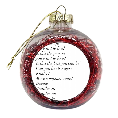 So Do It. Decide. Is This the Life You Want to Live? Is This the Person You Want to Love? ... Breathe In. Breathe Out and Decide. -Meredith Grey Quote - xmas bauble by Toni Scott