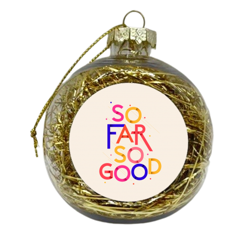 So Far So Good - xmas bauble by Ania Wieclaw
