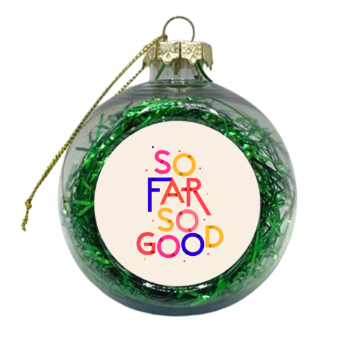 So Far So Good - xmas bauble by Ania Wieclaw