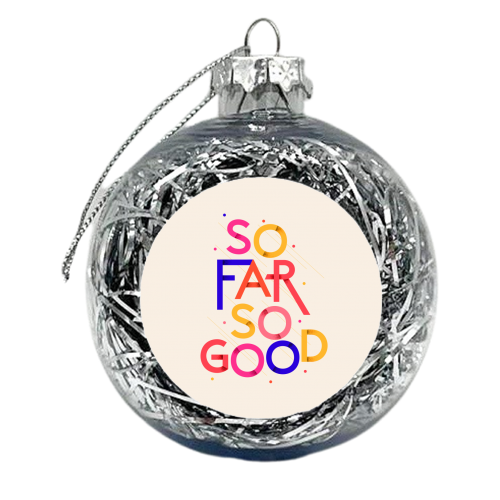 So Far So Good - xmas bauble by Ania Wieclaw