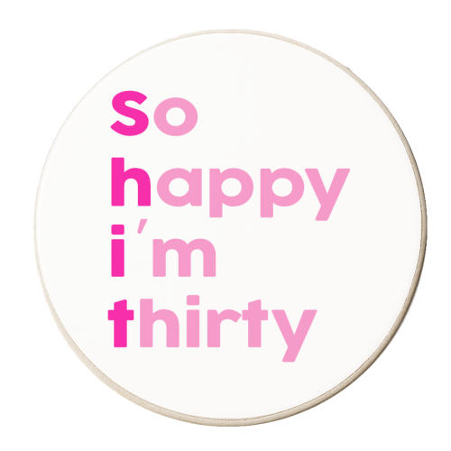 So Happy I'm Thirty Pinks Edition - personalised beer coaster by Lisa Wardle