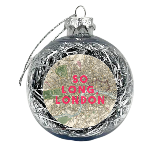 So Long, London - xmas bauble by The 13 Prints