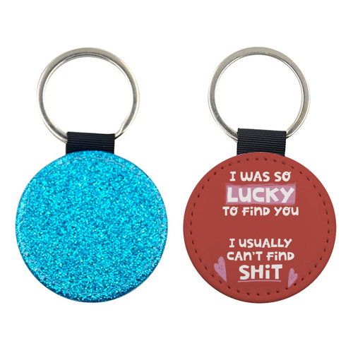So lucky to find you Valentine - keyring by Giddy Kipper