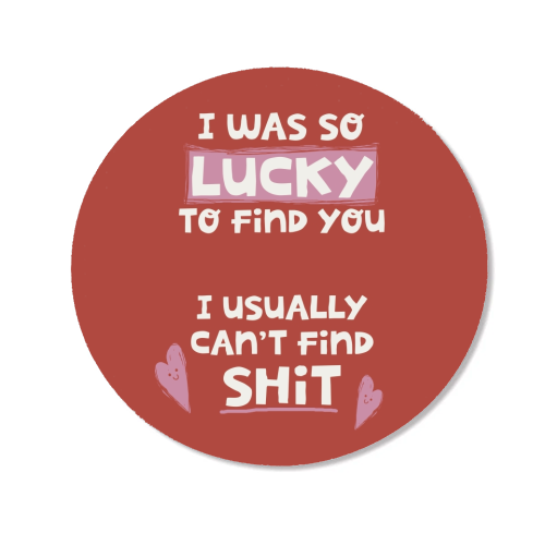 So lucky to find you Valentine - Magnet by Giddy Kipper