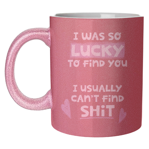 So lucky to find you Valentine - unique mug by Giddy Kipper