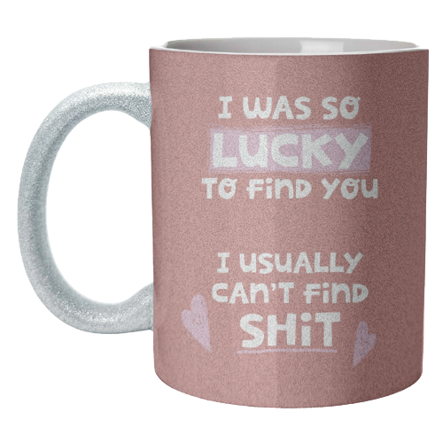 So lucky to find you Valentine - unique mug by Giddy Kipper