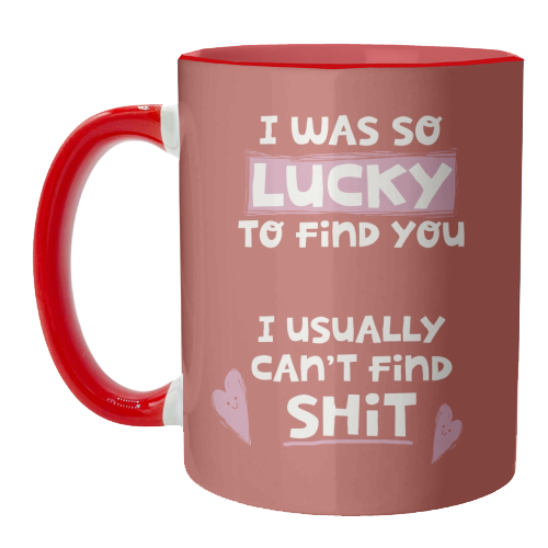 So lucky to find you Valentine - unique mug by Giddy Kipper