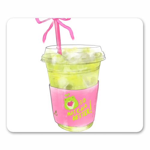 So Matcha Better! - mouse mat by Yaz Raja